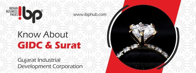 Know about Gujarat Industrial Development Corporation (GIDC) and Industries in Surat